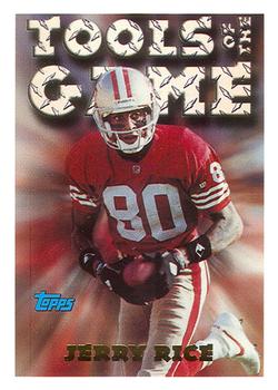 Jerry Rice San Francisco 49ers 1994 Topps NFL Tools of the Game #550
